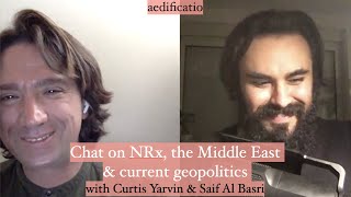 aedificatio: Chat on NRx, the Middle East & current geopolitics with Curtis Yarvin (MENCIUS MOLDBUG)