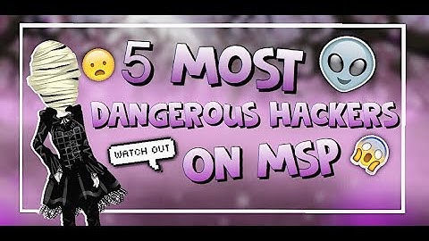 Top 5 Most Dangerous Hackers On MSP!