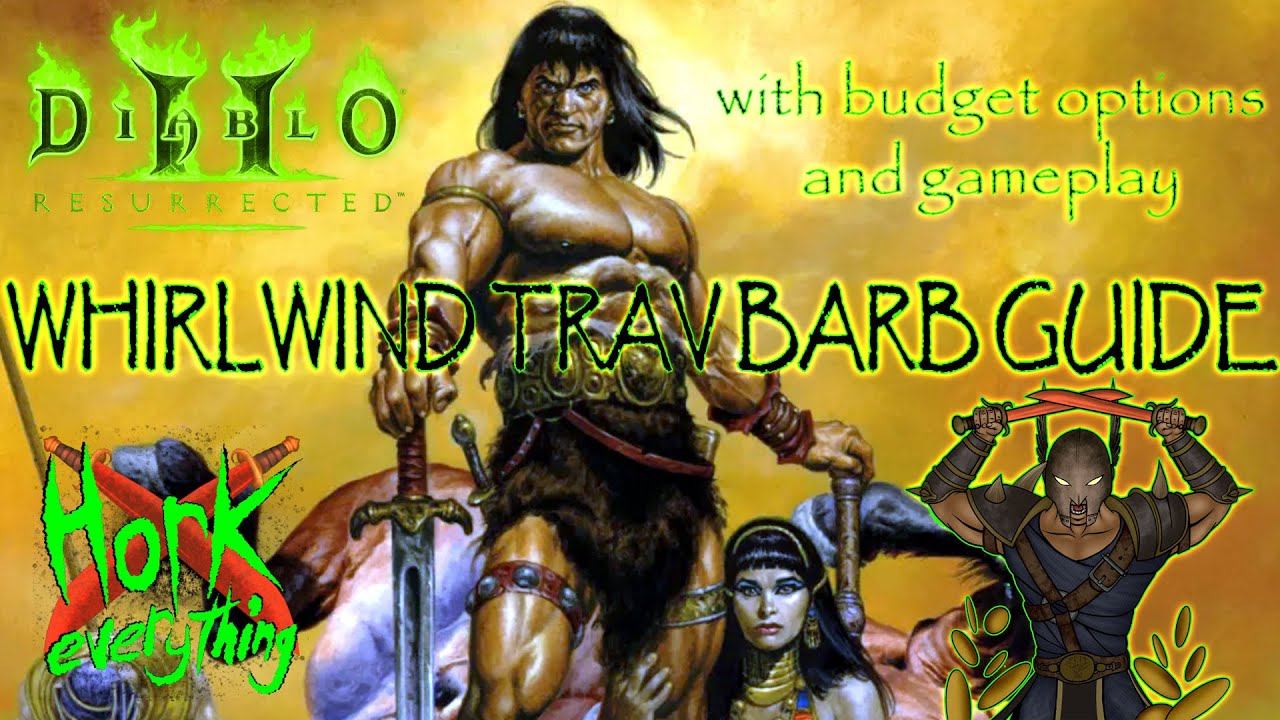 WHIRLWIND TRAVINCAL BARB GUIDE (MAGIC FIND+ITEM FIND HEAVY) - DIABLO 2 RESURRECTED