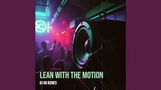 Lean With the Motion