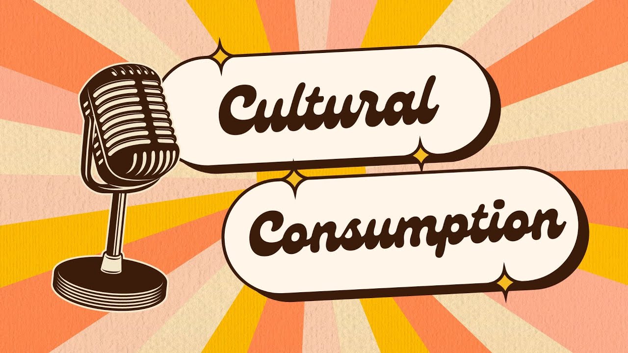 Cultural Consumption - YouTube