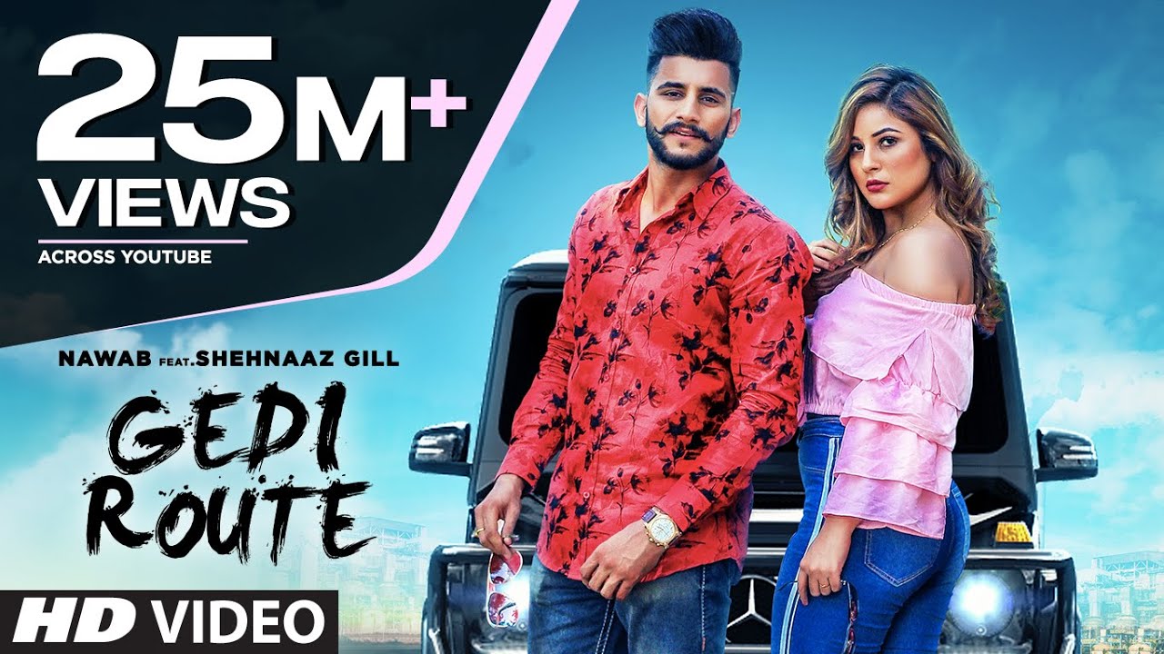 Gedi Route Nawab  Shehnaaz Gill  Mista Baaz  Mandeep Maavi  Latest Punjabi Songs 2019