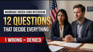 Marriage Green Card Interview 2026 The 12 Questions That Decide Everything (Don't Get These Wrong)
