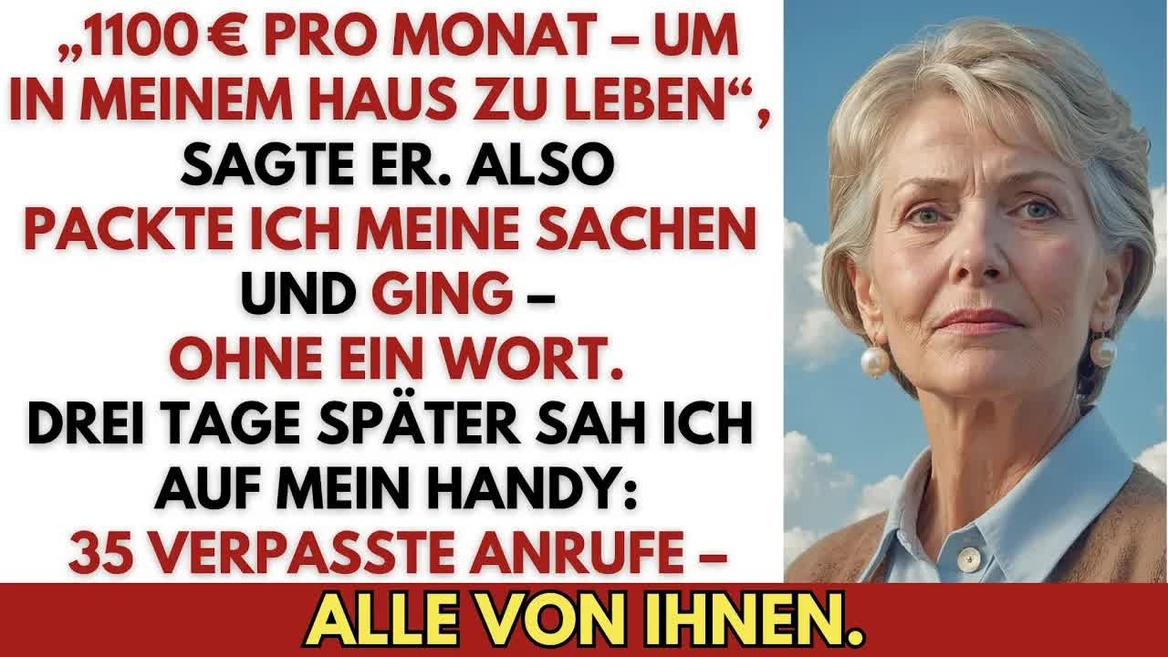 Mein Sohn verlangte 1100 € Miete  Ich zog aus – Tage später hatte ich 35 verpasste Anrufe
