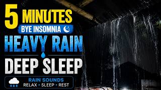 Sleep FAST with 6 hours Heavy Rain - Can Help Beat Insomnia with Powerful Rainstorm ASMR