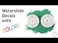 Making Custom Dials: Waterslide Decals with Color