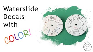 Making Custom Dials: Waterslide Decals with Color