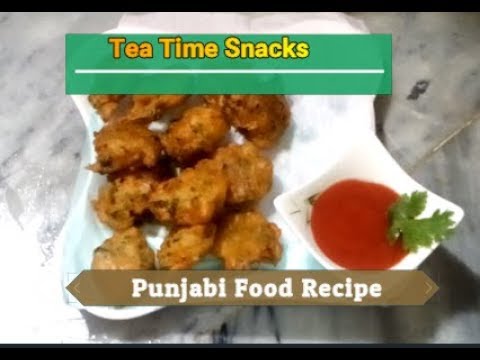 Tea Time Snacks | Snacks Recipes | Tea Time Indian Snacks - By Punjabi food recipe | Punjabi Food Recipe