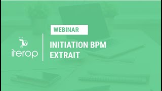 Initiation BPM - EXTRAIT