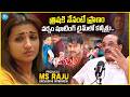 MS Raju Emotional & Powerful Interview About Trisha | Raw & Real With Raja | #idream