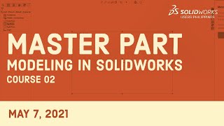 Master Part Modeling in Solidworks