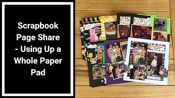 12x12 Scrapbook Pages - Using Up a Whole Paper Pad