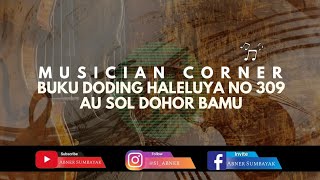 AU SOL DOHOR BAMU | Buku Doding Haleluya No 309 #musiciancorner #gkps #rabuabu