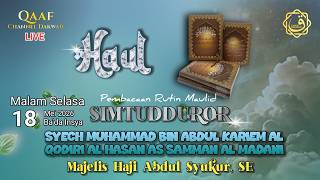 Pembacaan Bulanan Maulid SIMTUDDUROR Dan Haul Syekh Muhammad Samman Al Madani Majelis H.Abdul Syukur