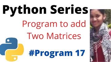 Python program to add two matrices #python #pythonprogramming #python3 #matrixaddition