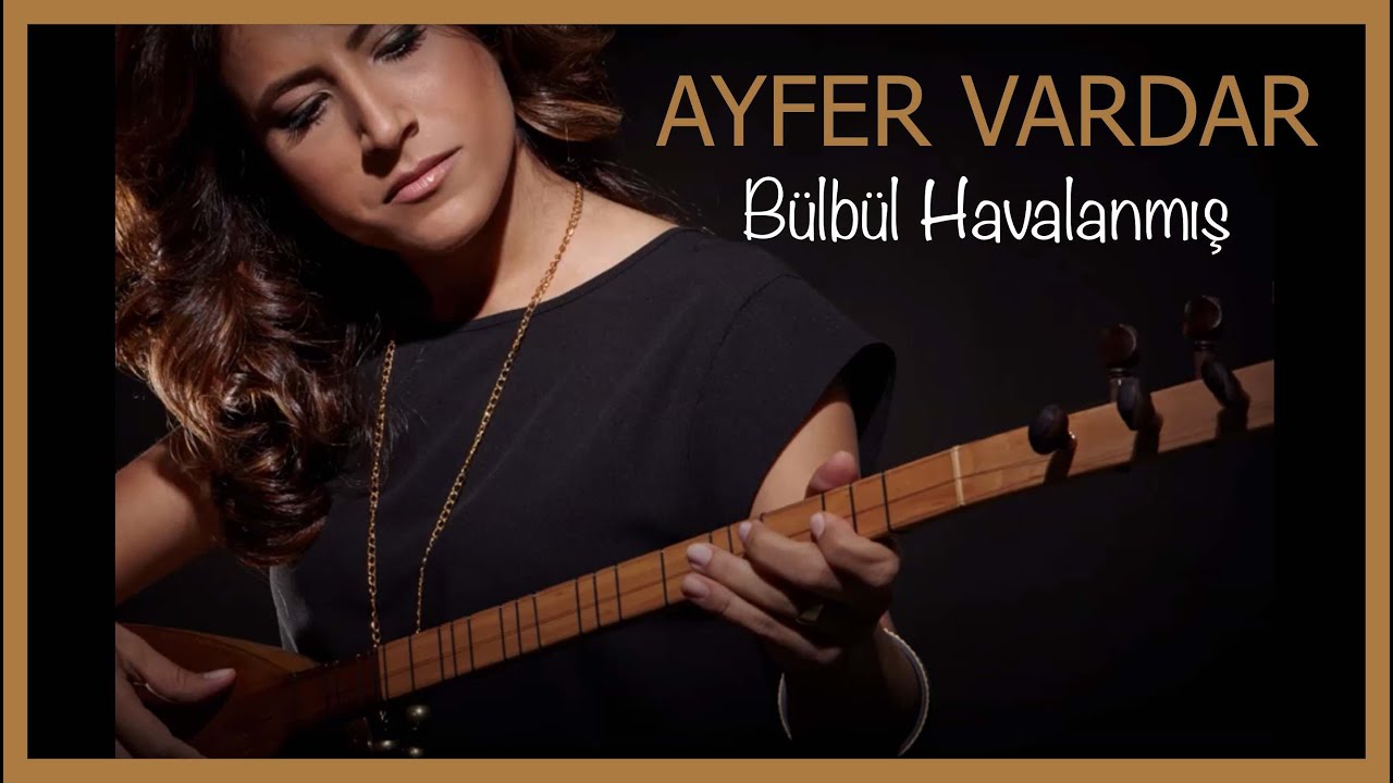 Ayfer Vardar - Bülbül Havalanmış