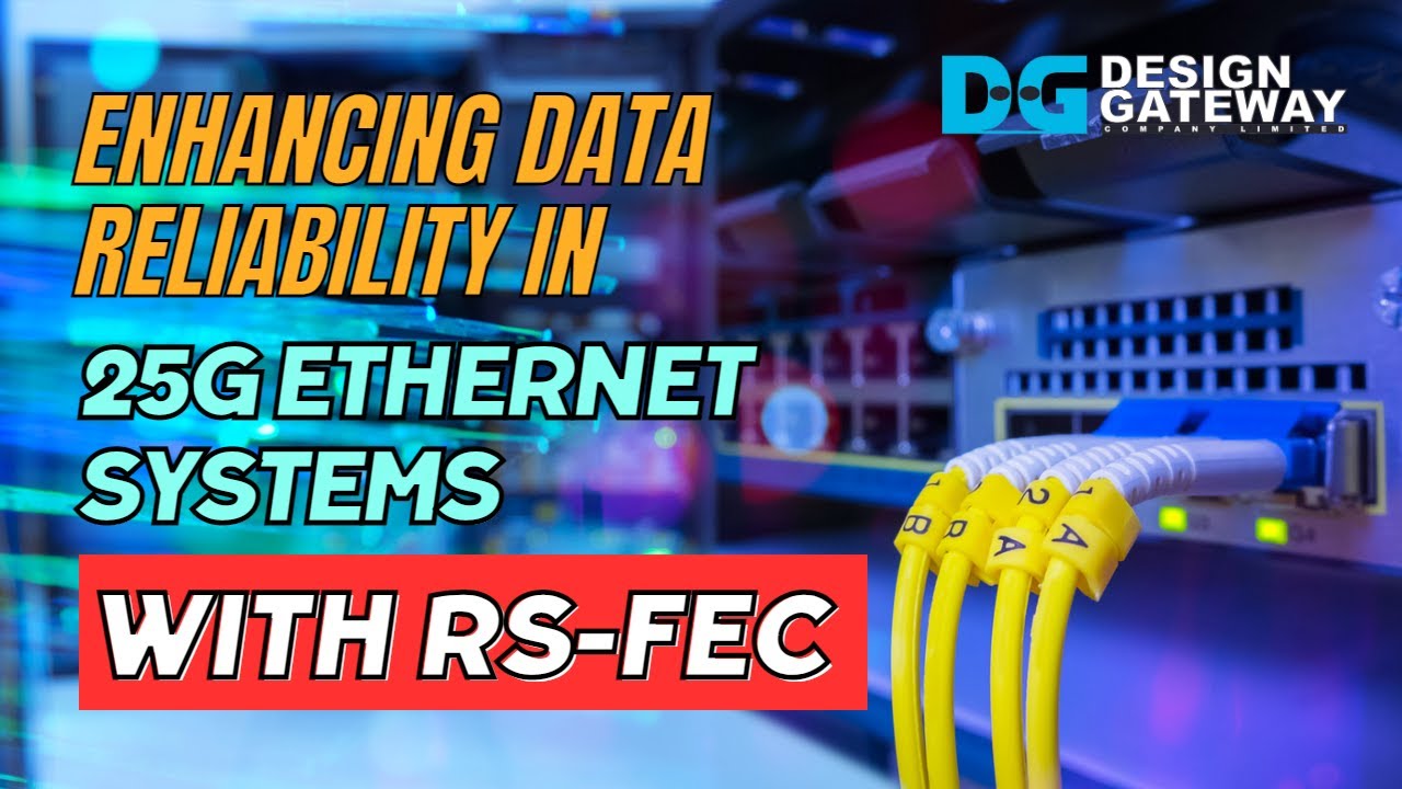 Enhancing Data Reliability in 25G Ethernet Systems with Reed Solomon Forward Error Correction