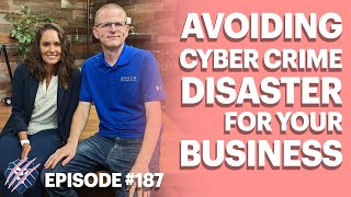 Avoiding Cyber Crime Disaster for Your Business | In The Den Podcast