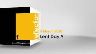 Lent Day 9 Reflection - 5 March 2020