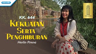 Kekuatan Serta Penghiburan - Kidung Keesaan KK 644 - Herlin Pirena