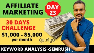 AFFILIATE MARKETING for Beginners-DAY 23 | 30 DAYS CHALLENGE,  Competitors Keyword Analysis -SemRush