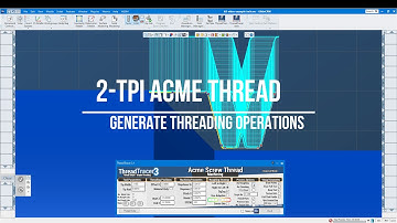 ThreadTracer - Create large or custom threads in GibbsCAM