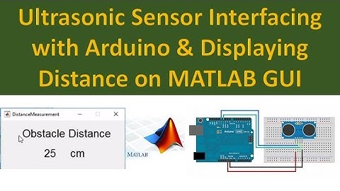 Ultrasonic Sensor Interfacing with Arduino & Displaying Distance on MATLAB GUI