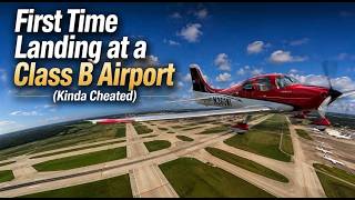 First Time Landing at a Class B Airport