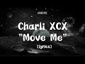 Charli XCX Move Me Lyrics mp3
