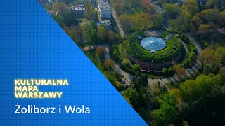 Kulturalna Mapa Warszawy: Żoliborz i Wola