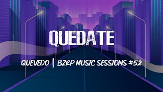 QUEVEDO - BZRP music session #52 (ENGLISH LYRICS)