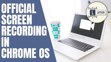 Chrome OS Official Screen Recording