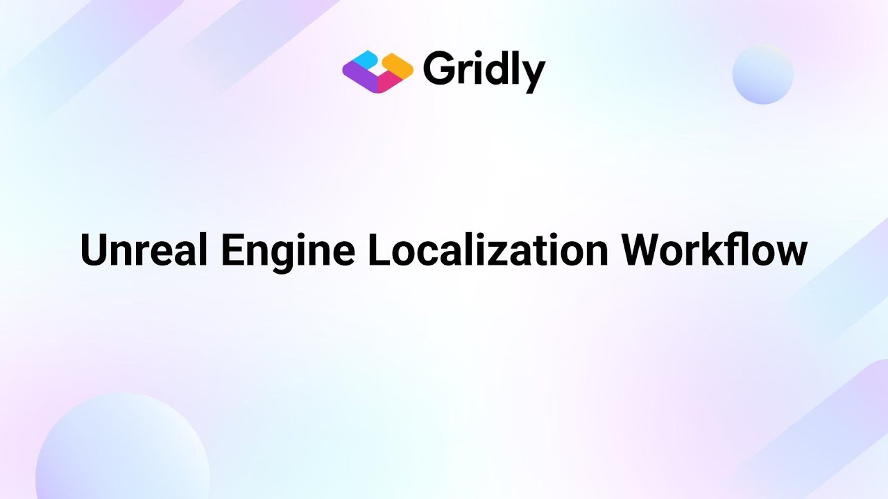 Unreal Engine Localization | Automate Your Workflow with Gridly Plugin ...