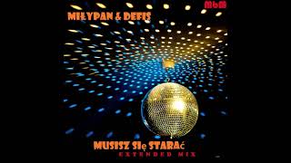 MiłyPan & Defis - Musisz Się Starać Extended Mix (re-cut by Manayev)