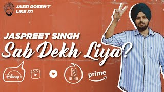 Sab Dekh Liya? | Jassi Doesn't Like It | Jaspreet Singh