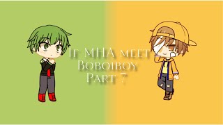 If MHA meet Boboiboy Part 7[]Sorry not upload for a long time screenshot 5