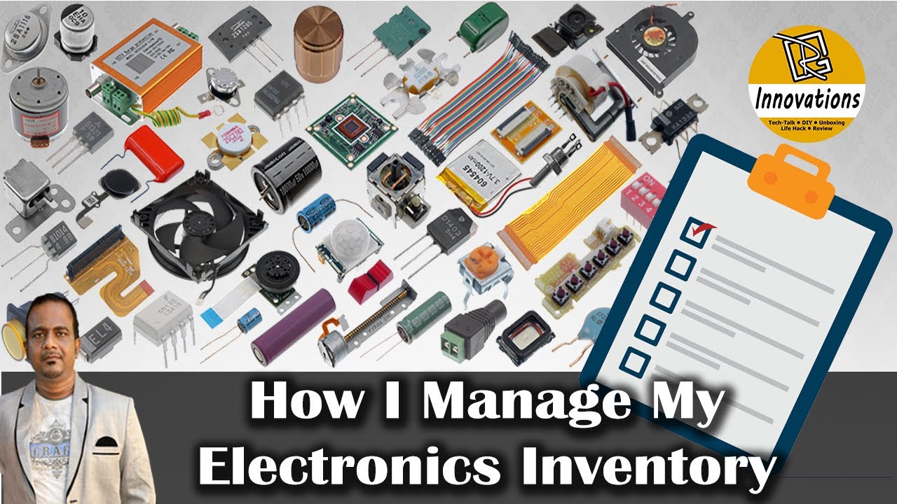 How I manage My Electronics Components Inventory My Electronics