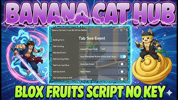 🧊 Blox Fruits Script UPDATE 27.6  💫 | NEW BANANA CAT HUB NO KEY | Auto Farm + Boss + Events!