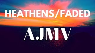 HEATHENS/FADED AJMV