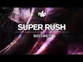 Super rush  black tunnel neurofunkgrid