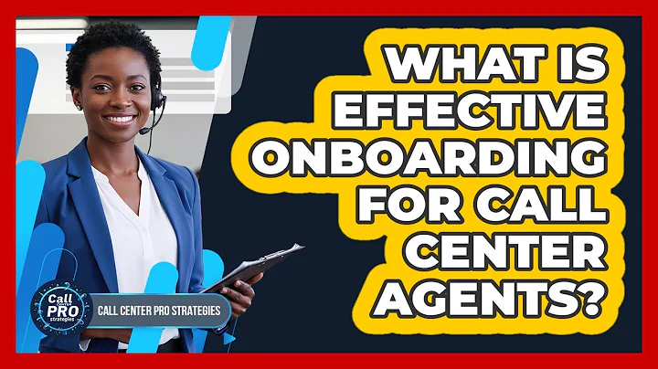 What Is Effective Onboarding For Call Center Agents?