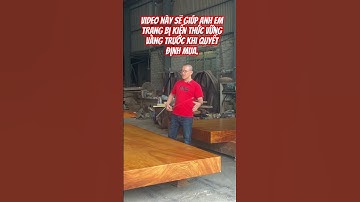 Xem ngay video này trước khi mua gỗ Bachi – Tiết kiệm cả chục triệu đồng!