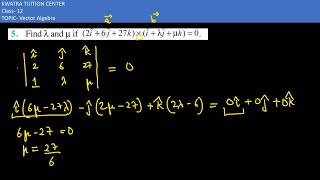 Famous 5. Find λ and µ if, (2i+6j+27k)*(i+ λ j+ µk) =0 Profile