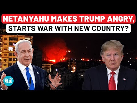 Trump Angry With Netanyahu, Israel Attacks Another Neighbour Days After 'End War' Ultimatum? | USA