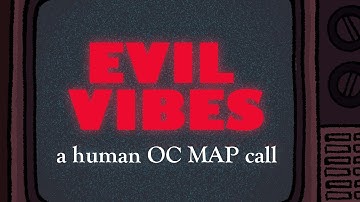 Evil Vibes - BACKUPS OPEN Human OC MAP