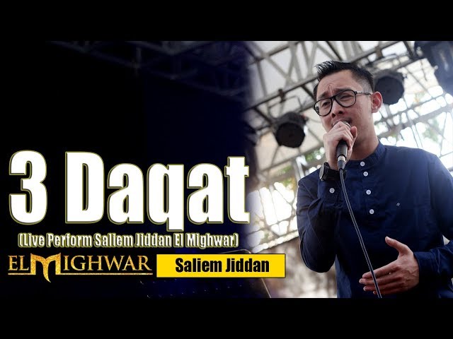 3 Daqat ( Voc Saliem Jiddan El Mighwar)