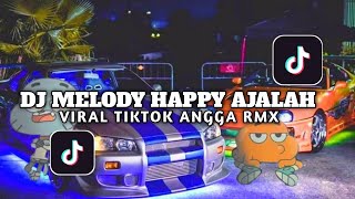 DJ MELODY HAPPY AJALAH STYLE KANE || VIRAL TIKTOK 2026 