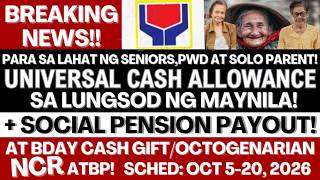 WOW! UNIVERSAL CASH ALLOWANCES FOR SENIORS, PWD/SOLO PARENT NG MAYNILA   SOCIAL PENSION/BDAY AS OCT4