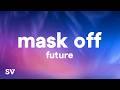 Future Mask Off Lyrics