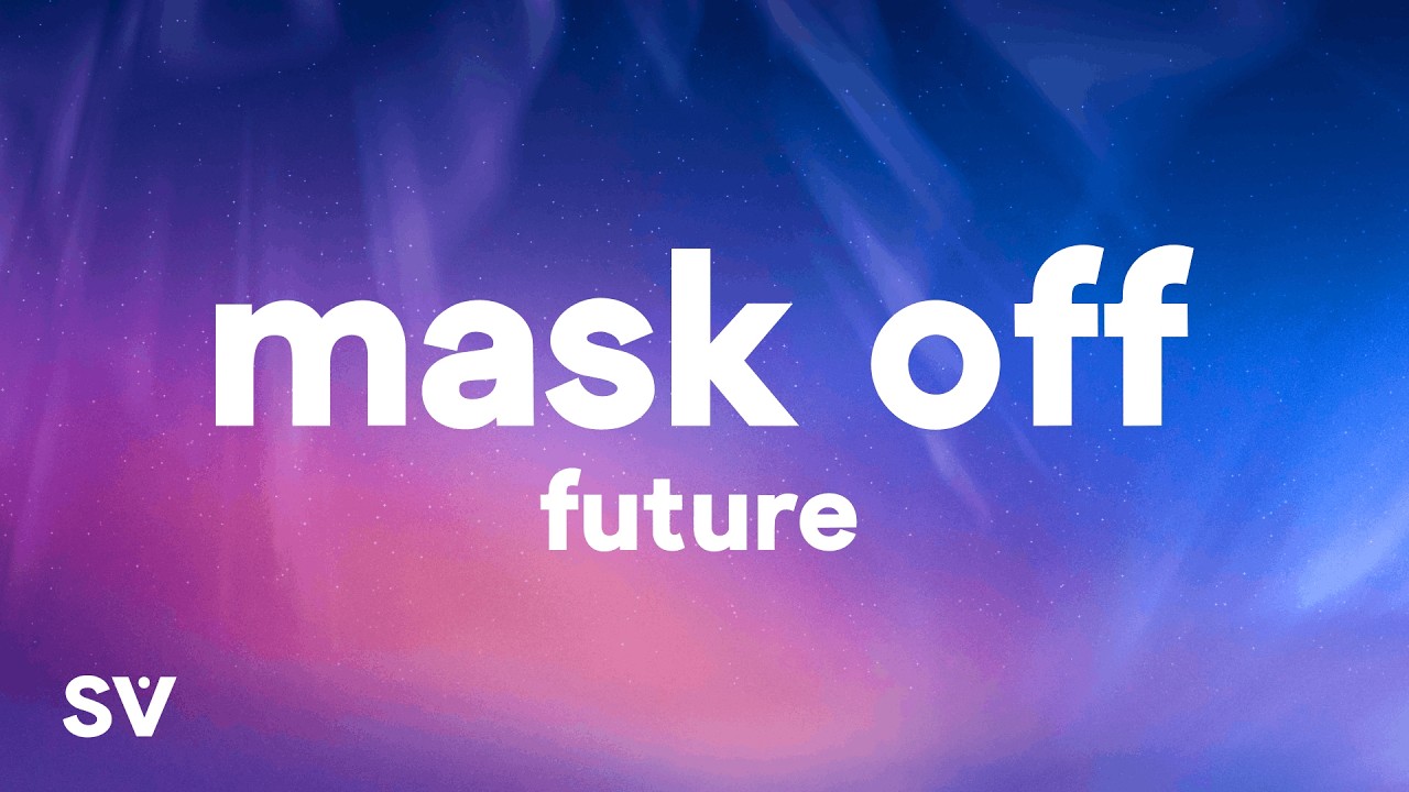 Mask Off Future - Mask Off (Lyrics) - YouTube